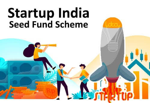 Startup India Seed Fund Scheme: Fueling India’s Next Generation of Entrepreneurs