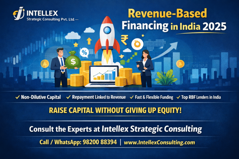 Revenue-Based Financing in India (2025): Top Lenders, Terms, Eligibility & How Intellex Strategic Consulting Helps You Raise Capital Faster.