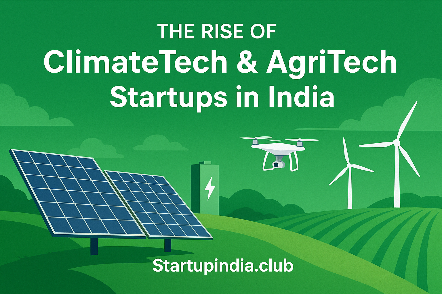 The Rise of ClimateTech and AgriTech Startups in India: Innovation for a Sustainable Future